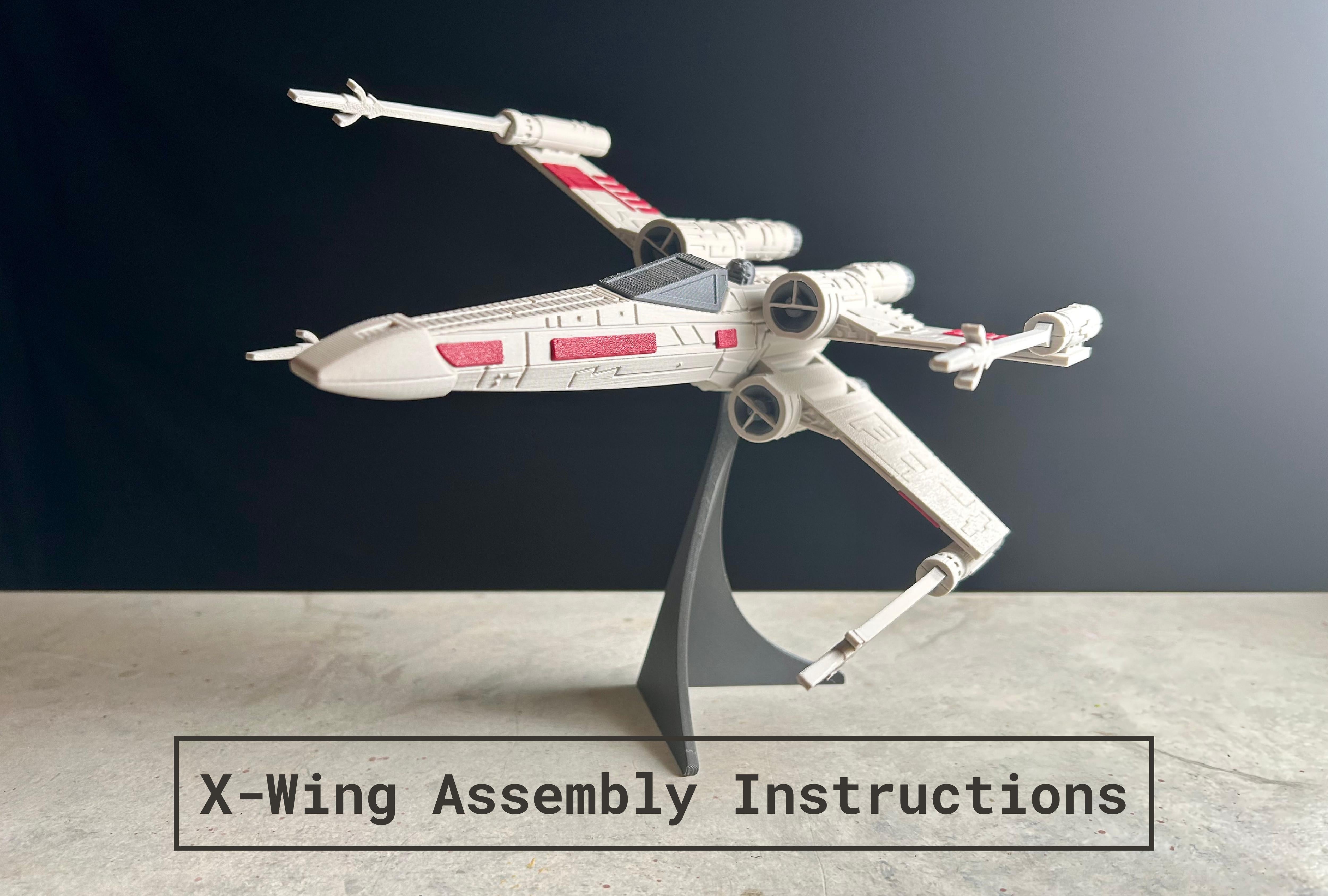 3D Printed Star Wars X-Wing Fighter Building Kit